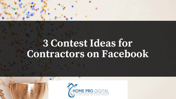 3 Contest Ideas for Contractors on Facebook